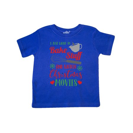 

Inktastic I Just Want To Bake Stuff and Watch Christmas Movies Gift Toddler Boy or Toddler Girl T-Shirt