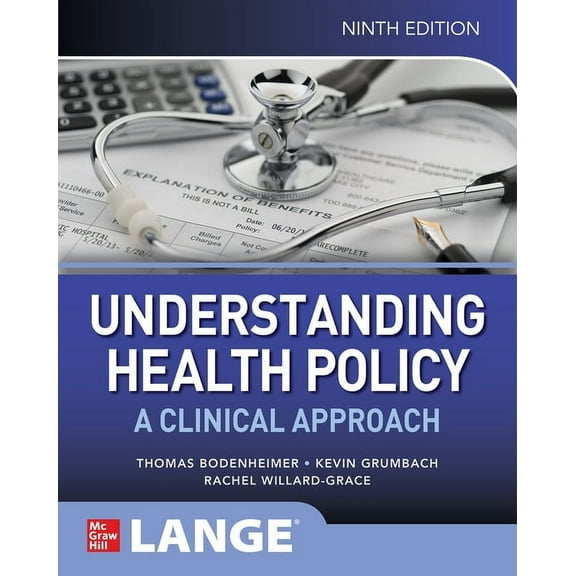 Understanding Health Policy: A Clinical Approach, Ninth Edition, (Paperback)