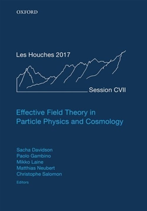 Pre-Owned Lecture Notes of the Les Houches Summer Effective Field Theory in Particle Physics and Cosmology: Lecture Notes of the Les Houches Summer School: Volume 108, Ju, (Hardcover)