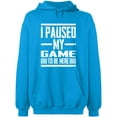 thumbnail image 2 of OXI Hoodie Sweatshirt - I Paused My Game, Basic Casual Hoodie for Men's and Women Fleece Hoodie Long Sleeve - Sapphire 2X-Large, 2 of 3