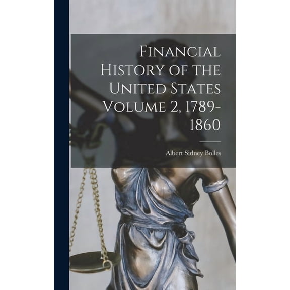 Financial History of the United States Volume 2, 1789-1860, (Hardcover)