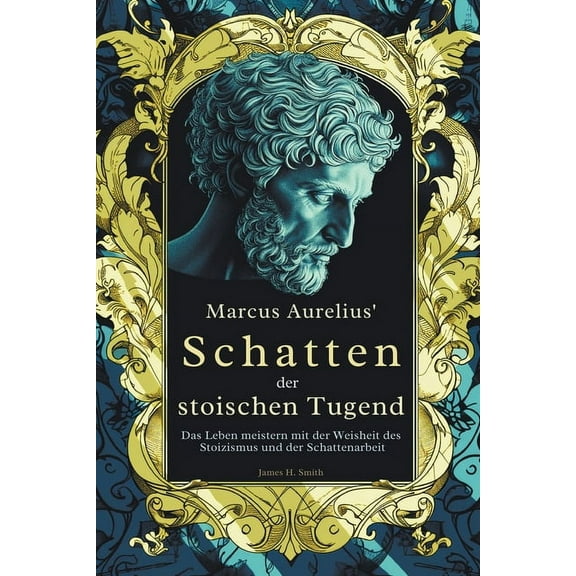 Marcus Aurelius' Schatten der stoischen Tugend, (Paperback)