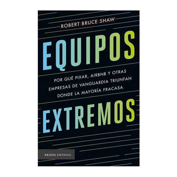 Equipos Extremos PAIDÓS Robert Bruce Shaw