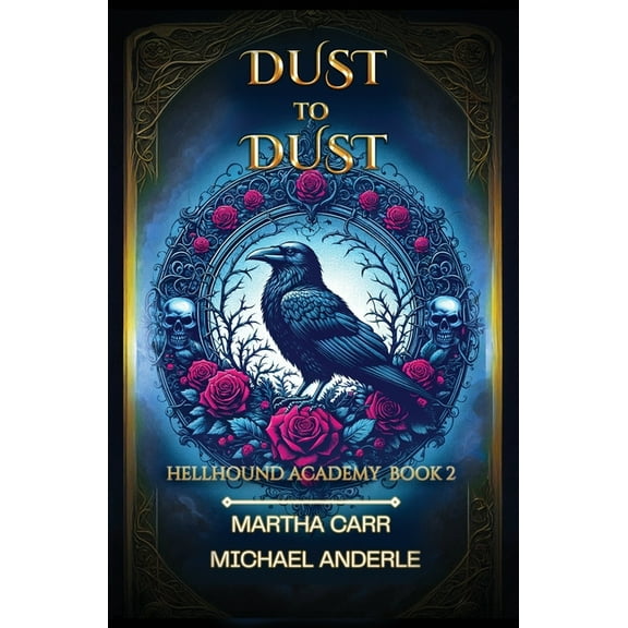 Hellhound Academy Dust to Dust, Book 2, (Paperback)