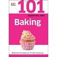thumbnail image 1 of Pre-Owned 101 Essential Tips: Baking (Paperback) 1465430024 9781465430021, 1 of 1