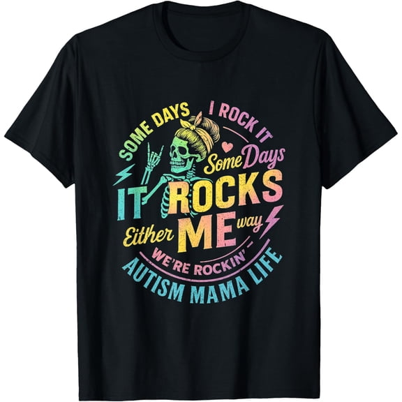 Autism Mama Life Some Days I Rock It Autism Awareness Month Shirt BLACK Unisex S-5XL