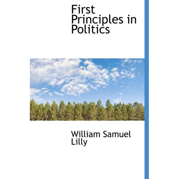 First Principles in Politics (Hardcover)