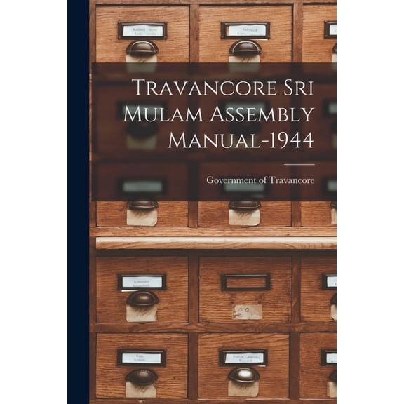 Travancore Sri Mulam Assembly Manual-1944, (Paperback)