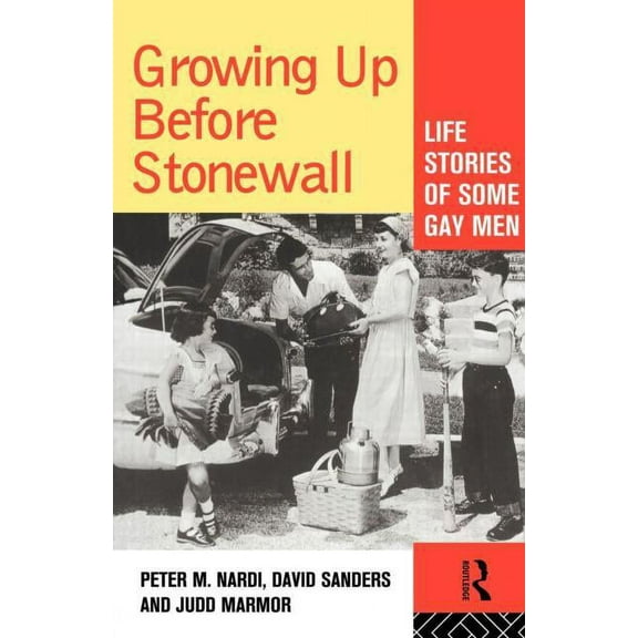 Growing Up Before Stonewall: Life Stories Of Some Gay Men, (Paperback)