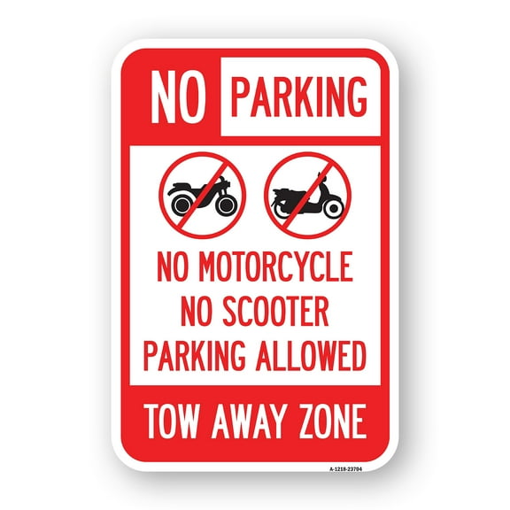 SignMission A-1218-23704 12 x 18 in. Aluminum Sign - No Parking No Motorcycle No Scooter Parking Allowed Tow Away Zone with Graphic