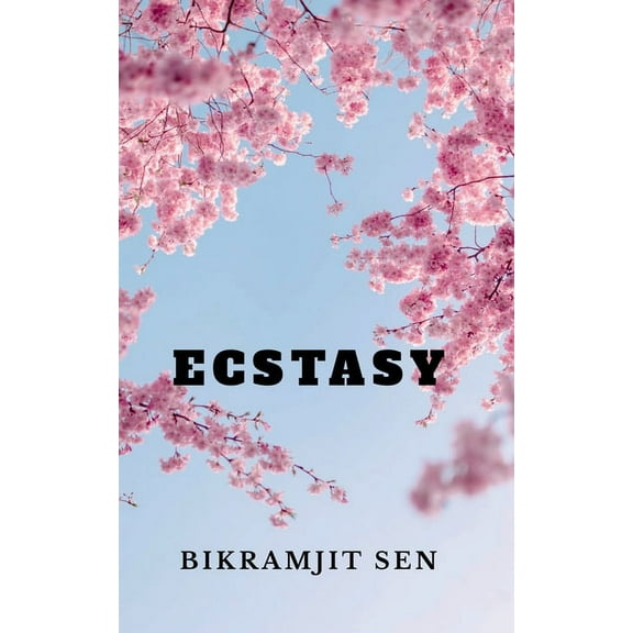 Ecstasy: A Poetry Collection, (Paperback)