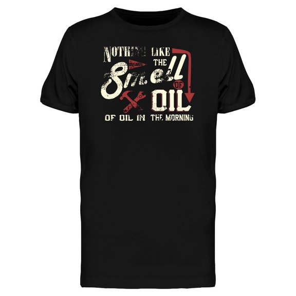 Car Repair Nothing Like Oil Tee Men's -Image by Shutterstock