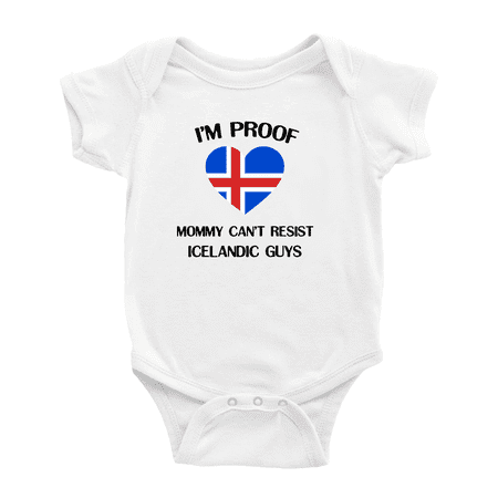 

I m Proof Mommy Can t Resist Icelandic Guys Cute Baby Bodysuit (White 12-18 Months)