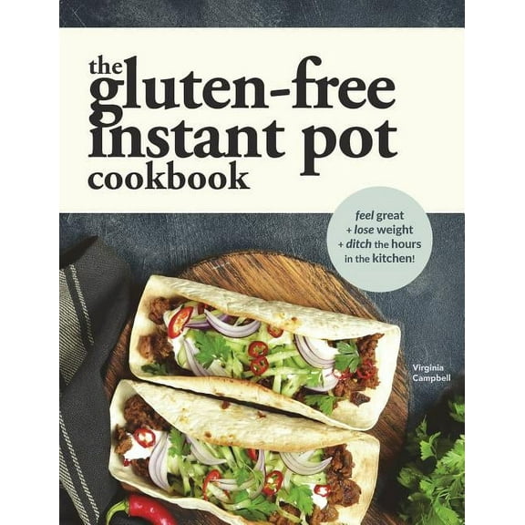 The Gluten-Free Instant Pot Cookbook (Paperback)
