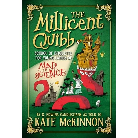 Pre-Owned The Millicent Quibb School of Etiquette for Young Ladies of Mad Science (Hardcover) 0316554731 9780316554732