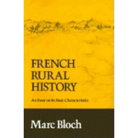 French Rural History : An Essay on Its Basic Characteristics (Edition 1) (Paperback)