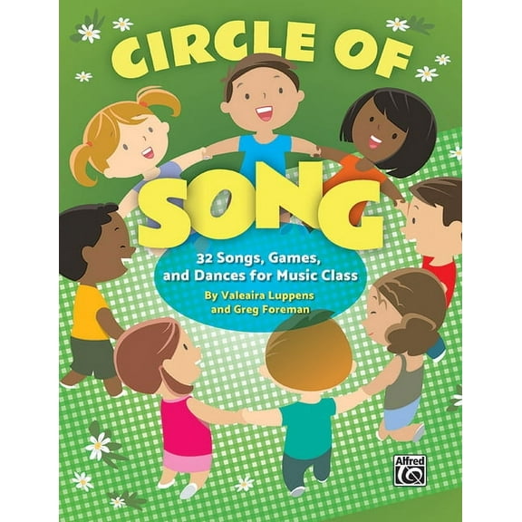 Circle of Song: 32 Songs, Games, and Dances for Music Class (Paperback)