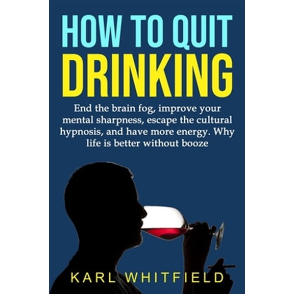 Pre-Owned One-Hour Wisdom. Small Books: Big Ideas: How to Quit Drinking: End the brain fog, improve your mental sharpness, escape the cultural hypnosis, and have more energy. Why life is better without booze (P