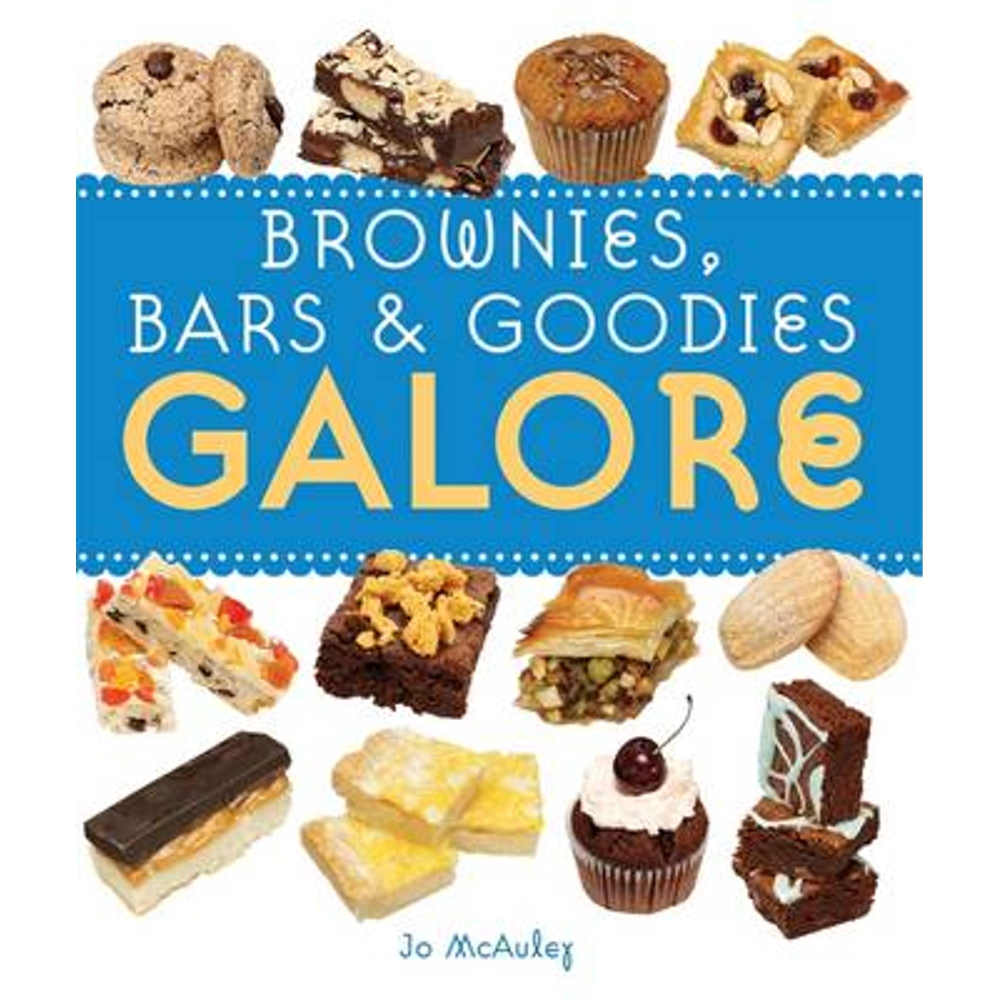 Brownies, Bars & Goodies Galore (Paperback)