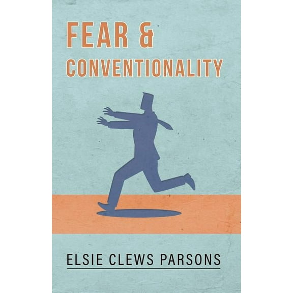 Fear and Conventionality, (Paperback)