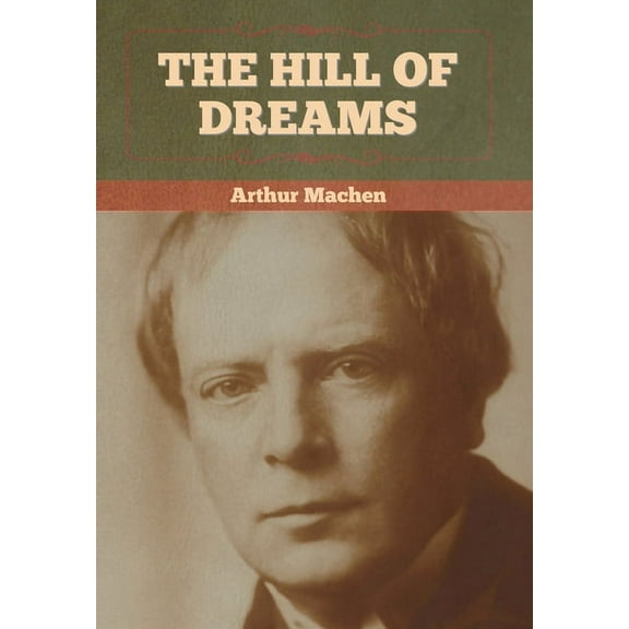 The Hill Of Dreams, (Hardcover)