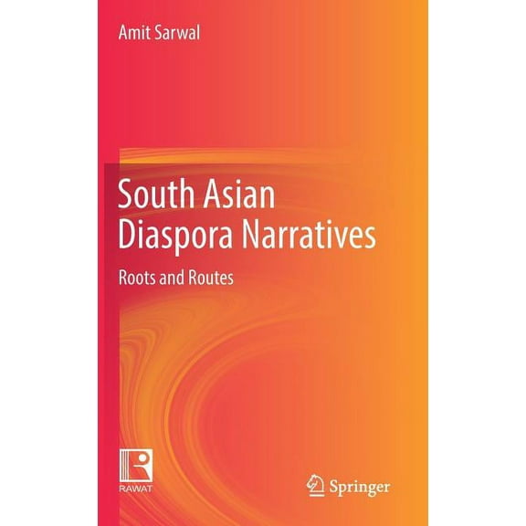 South Asian Diaspora Narratives: Roots and Routes, (Hardcover)