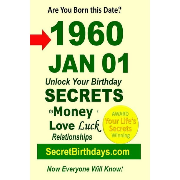 Born 1960 Jan 01? Your Birthday Secrets to Money, Love Relationships Luck:  Fortune Telling Self-Help: Numerology, Horoscope, Astrology, Zodiac, ...