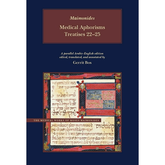 Medical Works of Moses Maimonides: Medical Aphorisms : Treatises 22-25 (Hardcover)