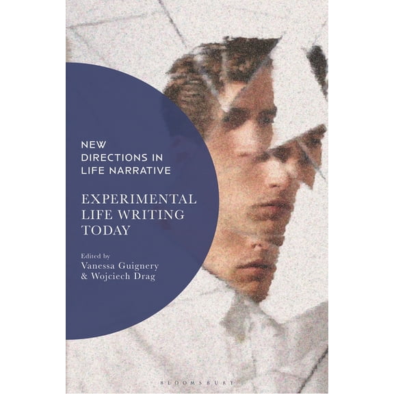 New Directions in Life Narrative Experimental Life Writing Today, (Hardcover)