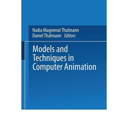 Computer Animation Models and Techniques in Computer Animation (Paperback)