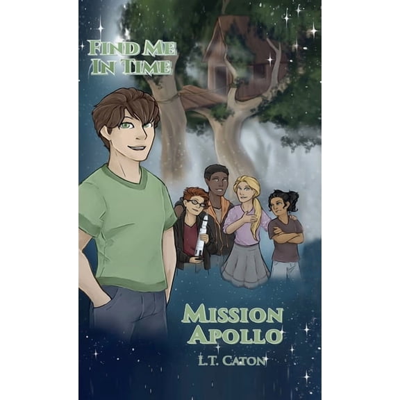 Find Me in Time Find Me In Time: Mission Apollo, Book 2, (Hardcover)