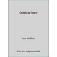 thumbnail image 1 of Pre-Owned Stitch in Snow (Hardcover) 0312937539 9780312937539, 1 of 1