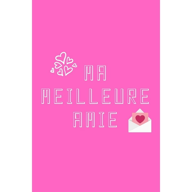 Ma Meilleure Amie Carnet De Notes Pour Les Meilleures Amies Au Monde Cadeau Pour Sa Meilleure Ma Meilleure Amie Carnet De Notes Pour Les Meilleures Amies Au Monde Cadeau Pour Sa Meilleure