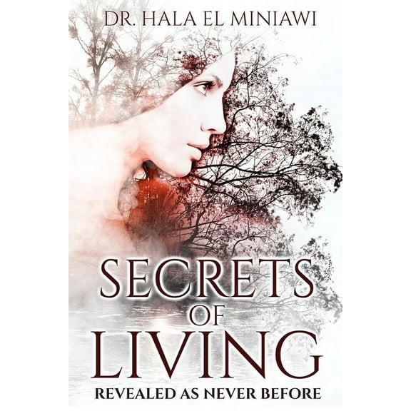 Secrets Of Living: Revealed As Never Before (Paperback)