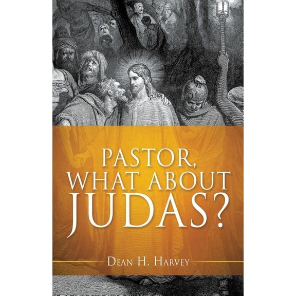 Pastor, What About Judas?, (Paperback)