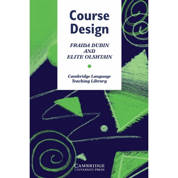 Cambridge Language Teaching Library Course Design: Developing Programs and Materials for Language Learning, (Paperback)
