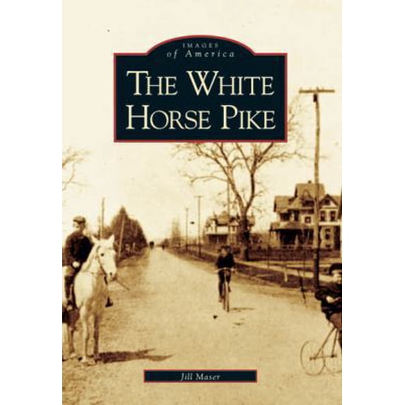 Pre-Owned The White Horse Pike (Paperback) 0738539104 9780738539102