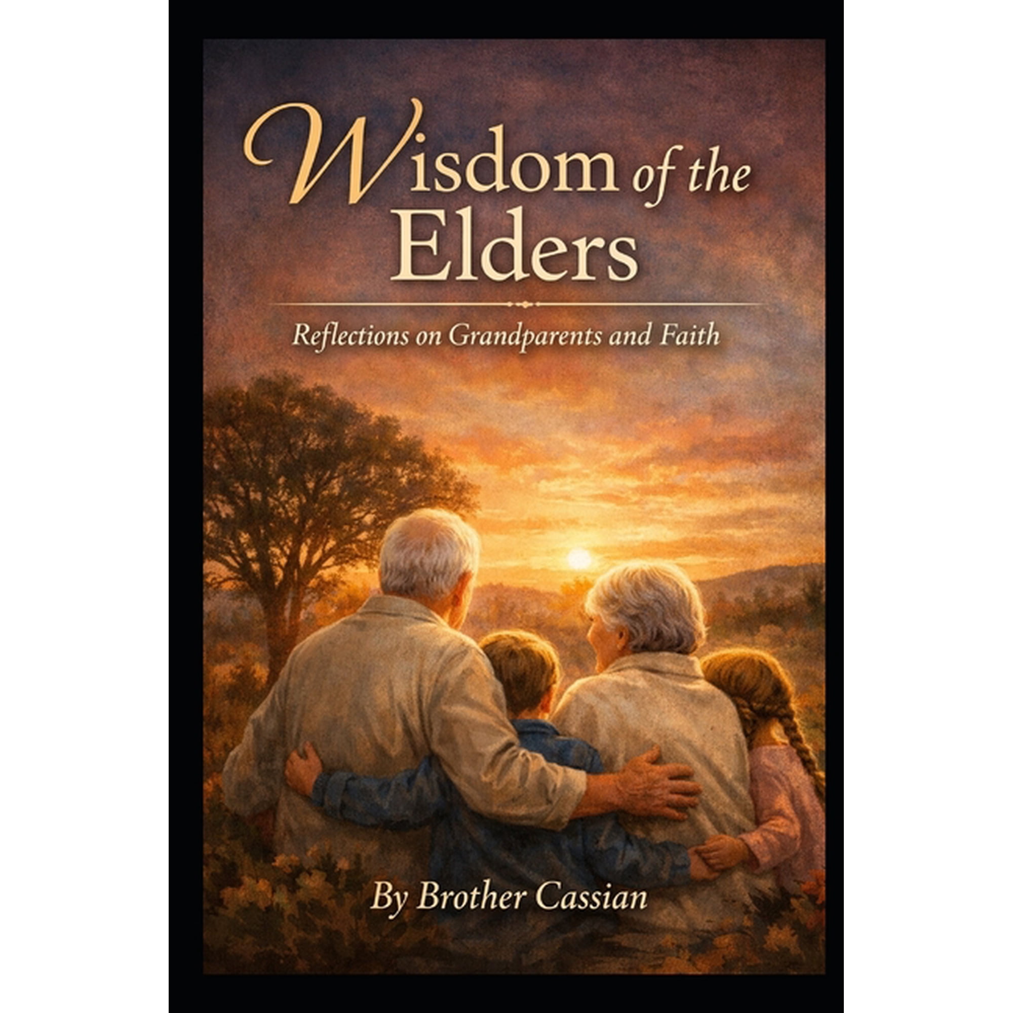 Wisdom of the Elders: Refelctions on Grandparents and Faith, (Paperback)