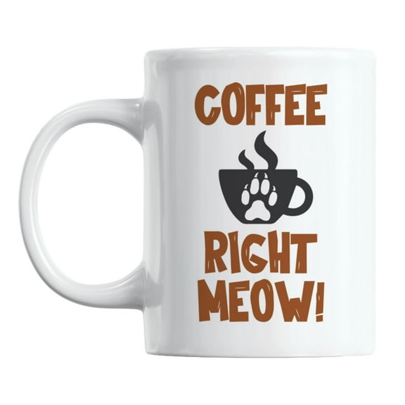Coffee Right Meow feat. Cat Paw Print White Ceramic Coffee & Tea Mug (11oz)
