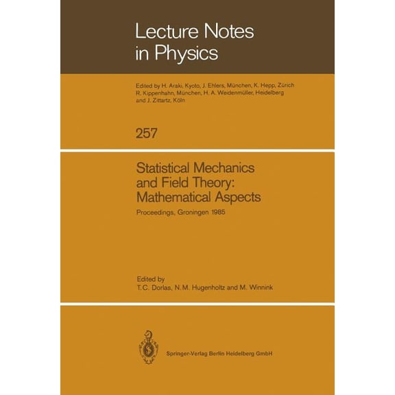 Lecture Notes in Physics Statistical Mechanics and Field Theory: Mathematical Aspects: Proceedings of the International Conference on the Mathema, Book 257, (Paperback)