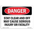 thumbnail image 1 of SignMission OS-DS-A-1218-L-2506 12 x 18 in. OSHA Danger Sign - Stay Clear & Off May Cause Serious Injury, 1 of 1