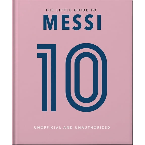 The Little Book of Messi: Over 170 Winning Quotes!, (Hardcover)