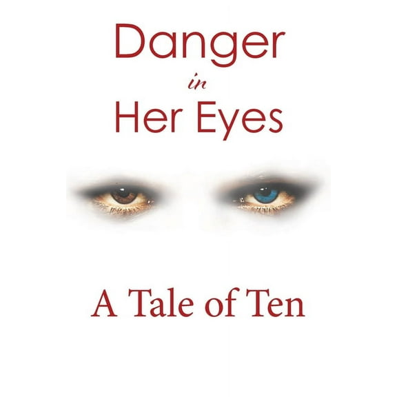 Tale of Ten Danger in Her Eyes, (Paperback)