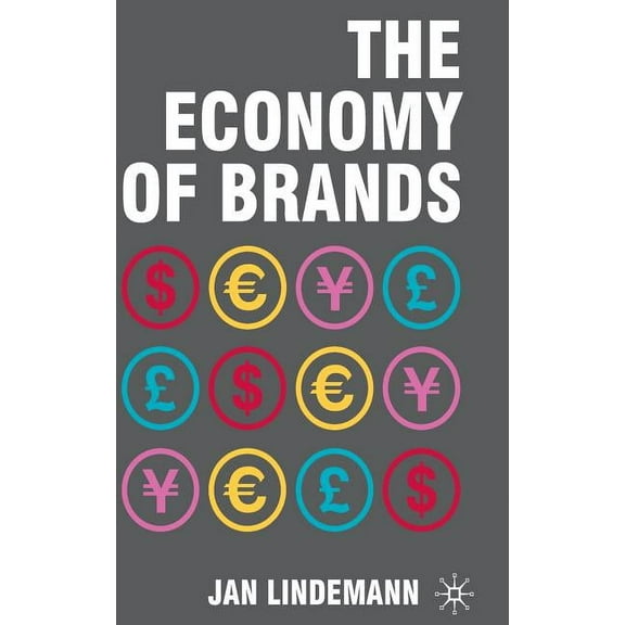 The Economy of Brands, (Hardcover)