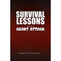 Survival Lessons from a Heart Attack