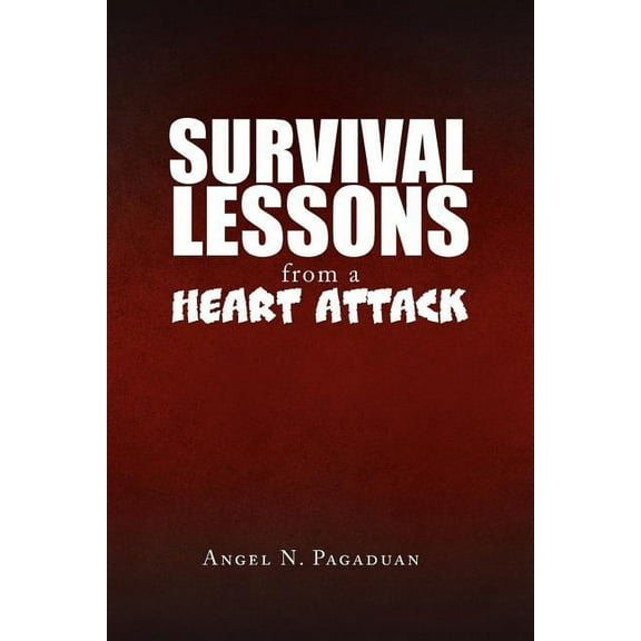Survival Lessons from a Heart Attack