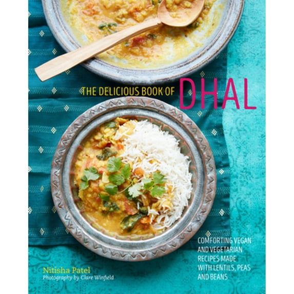 Pre-Owned The Delicious Book of Dhal: Comforting Vegan and Vegetarian Recipes Made with Lentils, Peas and (Hardcover) by Nitisha Patel