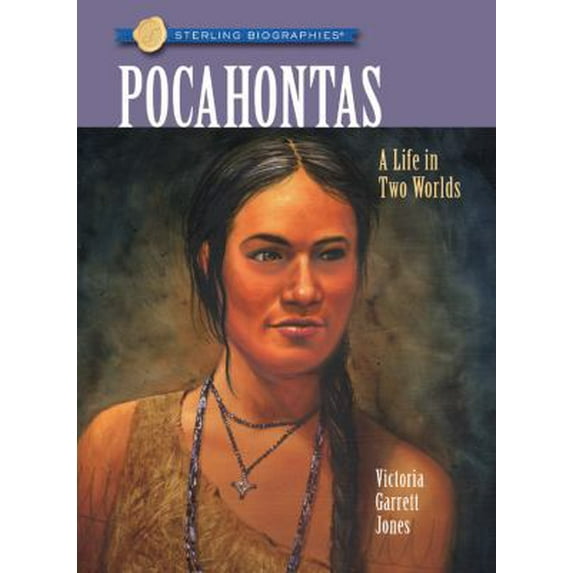 Pre-Owned Sterling Biographies(r) Pocahontas: A Life in Two Worlds (Paperback) 1402751583 9781402751585