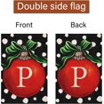 thumbnail image 6 of Christmas Ball Monogram Garden Flag 12x18 Double Sided Burlap, Small Welcome Initial Letter P Family Last Name Yard House Flag Outdoor Decoration (ONLY FLAG), 6 of 6