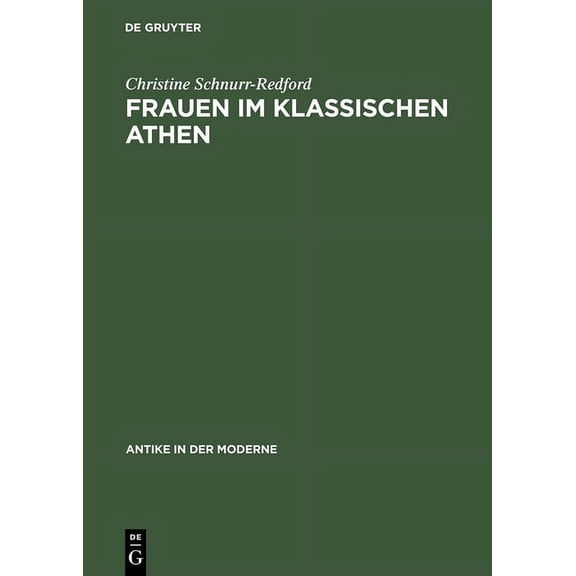 Antike in Der Moderne Frauen im klassischen Athen, (Hardcover)